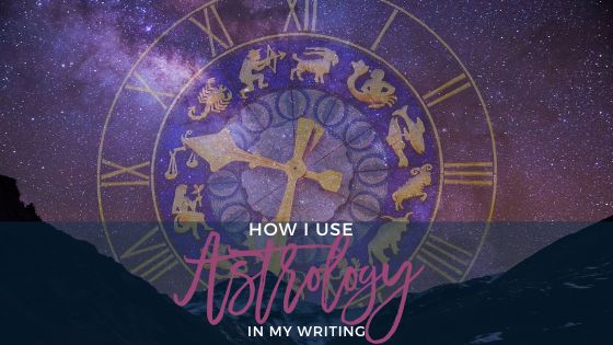 How I Use Astrology In My Writing